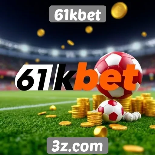 Promoções e bônus oferecidos pelo 61kbet